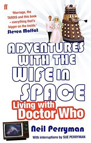 Adventures With the Wife in Space: Living With Doctor Who By Ne .9780571298112 - Picture 1 of 1