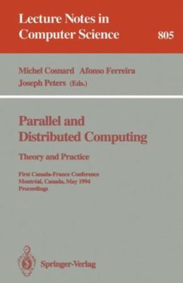 Parallel and Distributed Computing : Theory and Practice. First Canada-france...