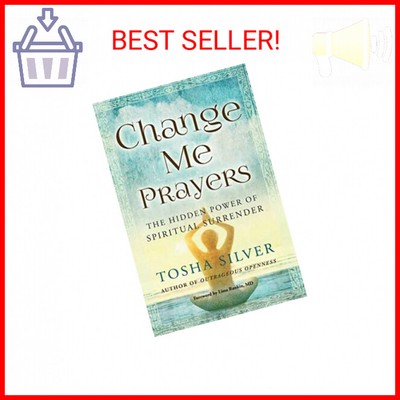 Change Me Prayers: The Hidden Power of Spiritual Surrender Paperback   November 