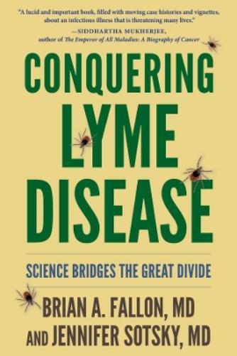Jennifer Sotsky Brian A. Fallon Conquering Lyme Disease (Tascabile)