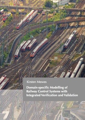 Domain-specific Modelling of Railway Control Systems with Integrated Verificatio