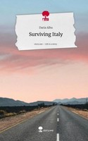 Surviving Italy. Life Is A Story - Story.One Daria Albu