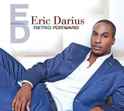 Eric Darius - Retro Forward [New CD]