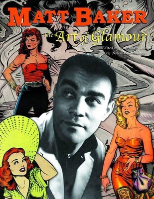 Matt Baker The Art of Glamour Hardcover NEW