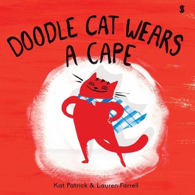 Doodle Cat Wears a Cape by Kat Patrick (English) Hardcover Book
