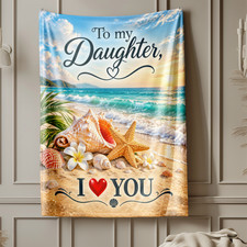 To My Daughter I Love You Beach Coral Fleece Blanket