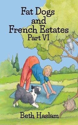Beth Haslam Fat Dogs and French Estates (Taschenbuch) Fat Dogs
