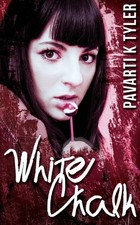 White Chalk by Tyler, Pavarti K.