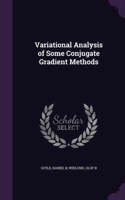 Szyld - Variational Analysis of Some Conjugate Gradient Methods - New  - X555z