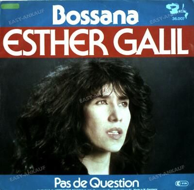Esther Galil - Bossana / Pas De Question 7in 1976 (VG/VG) .