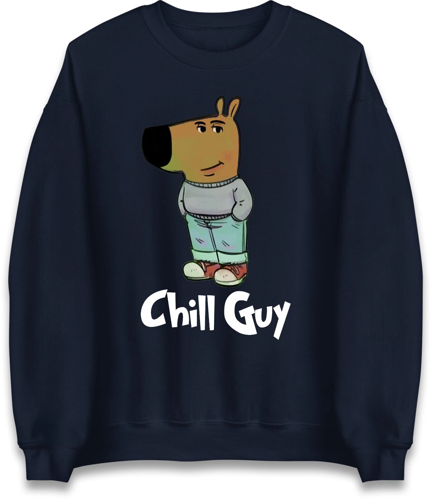 Chill Guy Meme Jumper Unisex Sweatshirt