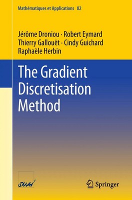 Jérôme Droniou (u. a.) | The Gradient Discretisation Method | Taschenbuch (2018)