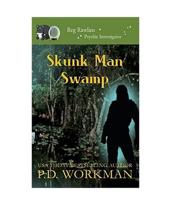 Skunk Man Swamp, P. D. Workman