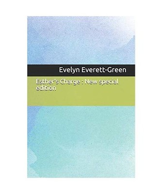 Esther's Charge: New special edition, Everett-Green, Evelyn