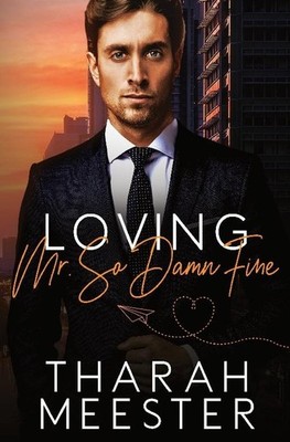 Loving Mr. So Damn Fine Tharah Meester