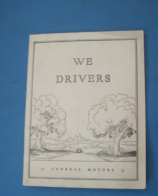 Original 1936 General Motors booklet WE DRIVERS