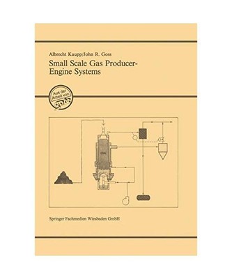 Small Scale Gas Producer-Engine Systems, Albrecht Kaupp