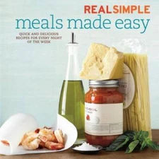 Real Simple Meals Made Easy: Quick and Delicious Recipes for Every Night  - GOOD