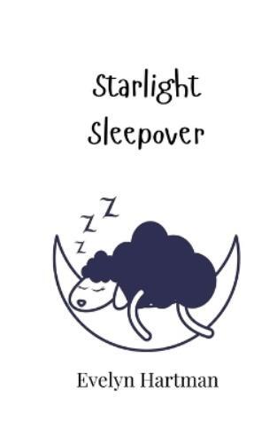 Evelyn Hartman Starlight Sleepover (Tascabile)