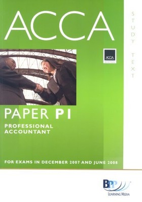 ACCA (New Syllabus) - P1 Professional Accountant: Study Text By 
