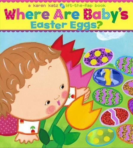 Karen Katz Where Are Baby's Easter Eggs? (Libro di cartone) Lift-The-Flap
