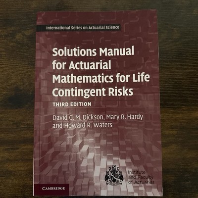 Solutions Manual for Actuarial Mathematics for Life Contingent Risks 3rd edition