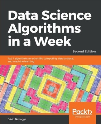 Natingga - Data Science Algorithms in a Week - Second Edition - paperb - E555z