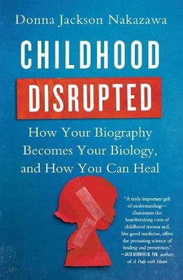 Donna Jackson Nakazawa Childhood Disrupted (Taschenbuch) (US IMPORT)