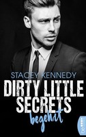 Dirty Little Secrets - Begehrt Stacey Kennedy
