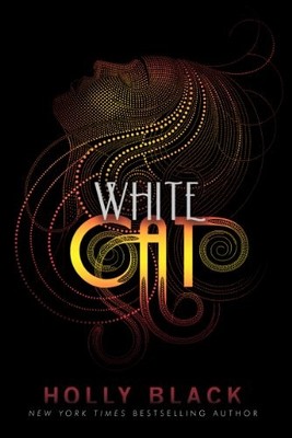 White Cat (The Curse Workers) By Holly Black