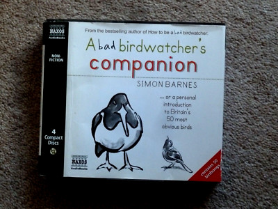 SIMON BARNES - A BAD BIRDWATCHER'S COMPANION - AUDIO BOOKS -  ( 4 CDS )