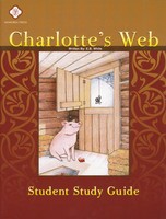 Charlotte's Web, Literature Guide 3rd Grade, Student Edition Charlotte's Web, Literature Guide 3rd Grade, Student Edition