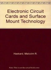 Electronic Circuit Cards and Surface Mount Technology: A Guide t