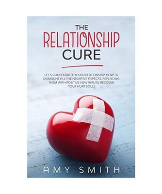 The Relationship Cure: Let's consolidate your relationship. How to dismount all 