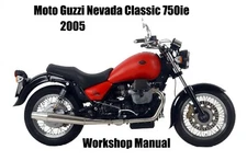 MOTO GUZZI NEVADA CLASSIC 750ie 2005 WORKSHOP MANUAL - PDF File