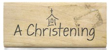 Inkadinkado Words Sayings Phrase Religious Wood Mount Rubber Stamp A CHRISTENING