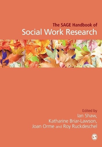 The SAGE Handbook of Social Work Research by Ian Shaw, Kathar... - 9781412934992