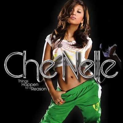 Things Happen For A Reason, Che'Nelle