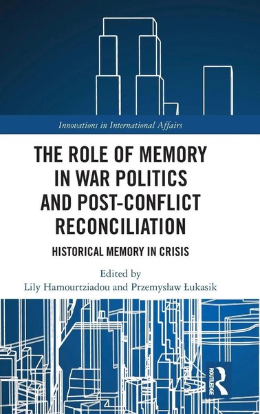 The Role Of Memory In War Politics And Post-Conflict Reconciliation | Buch-image