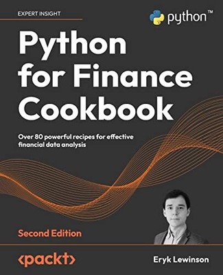 Python for Finance Cookbook Over 80 powerful recipes for effective financial ...