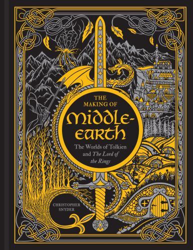 Making of Middle-Earth : The Worlds of Tolkien and the Lord of the Rings by ...