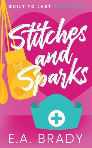 E a Brady Stitches and Sparks (Tascabile) Built to Last