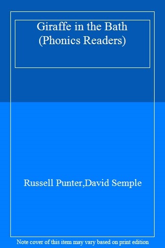 Giraffe in the Bath (Phonics Readers) By Russell Punter,David Semple