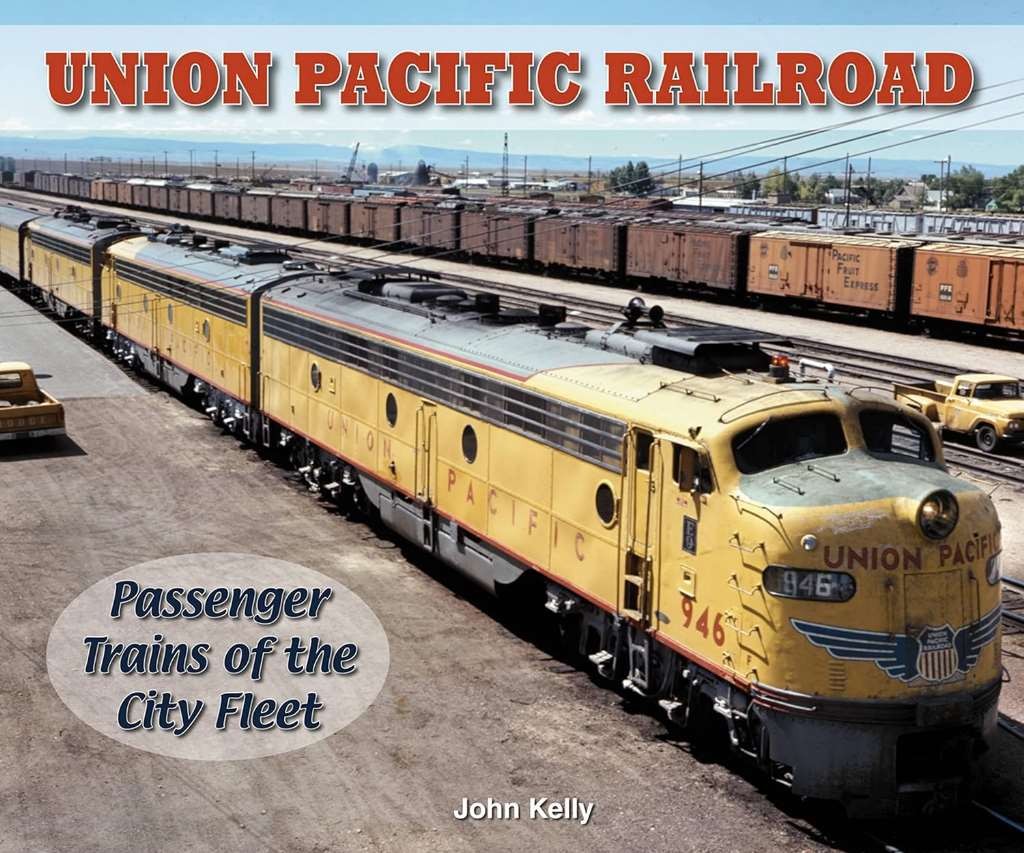 Union Pacific Railroad: Passenger Trains of the City Fleet (Photo Archive), Kell