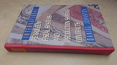 International Petroleum Fiscal Systems and Production Sharing Contracts by Dani