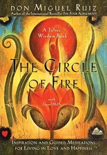 The Circle of Fire: Inspiration and Guided Meditations for Living in Love and H,