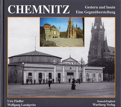 Chemnitz, yesterday and today, a juxtaposition, photographs of yesterday...