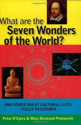 What Are the Seven Wonders of the World? and Other Great Cultural Lists--Fully,