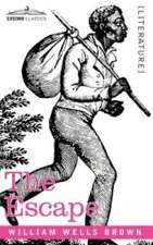 The Escape or, A Leap for Freedom - Paperback By Brown, William Wells - GOOD