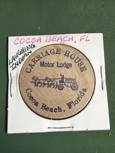 Obsolete Carriage House Motor Lodge Laughing Indian Wooden Nickel Cocoa Beach FL